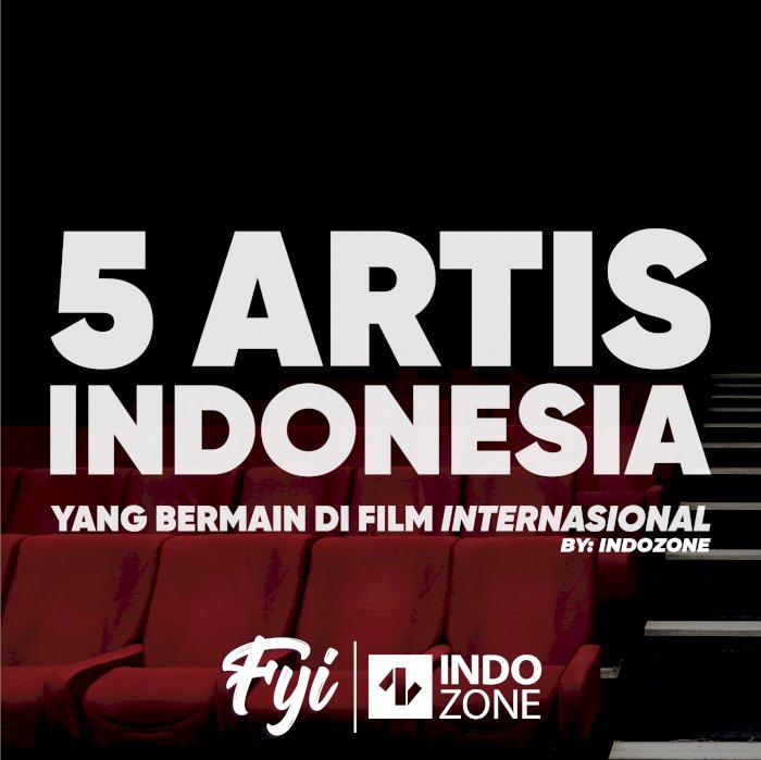5 Aktor Indonesia Yang Bermain di Film 