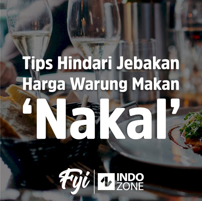 Tips Hindari Jebakan Harga Warung Makan 'Nakal'