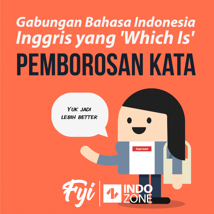 Gabungan Bahasa Indonesia  Inggris yang 'Which Is' Pemborosan Kata