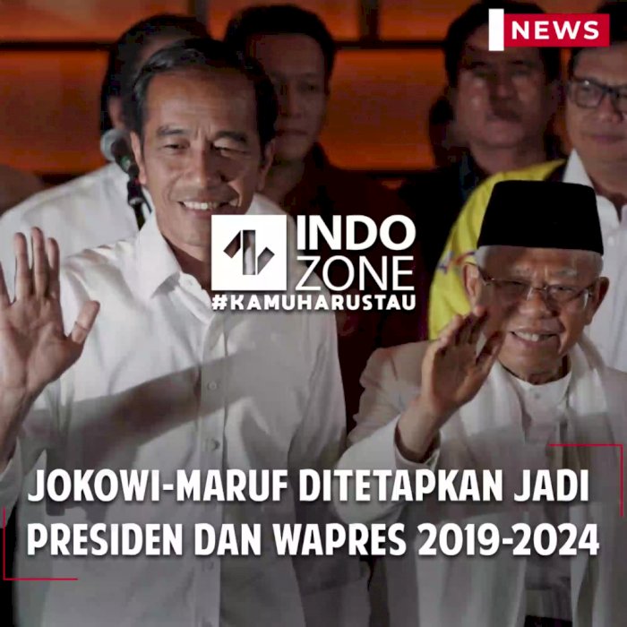 Jokowi-Ma'ruf Ditetapkan Jadi Presiden dan Wapres 2019-2024