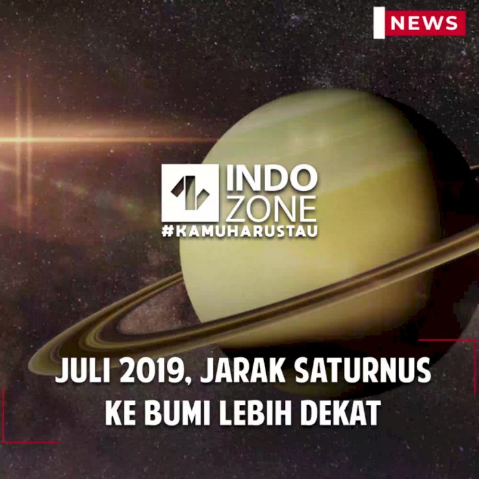 Juli 2019, Jarak Saturnus ke Bumi Lebih Dekat