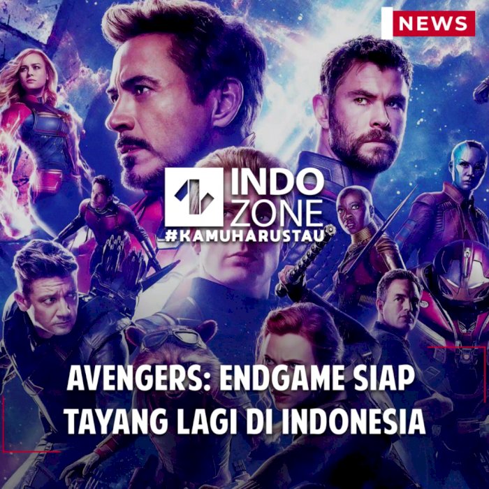 Avengers: Endgame Siap Tayang Lagi di Indonesia