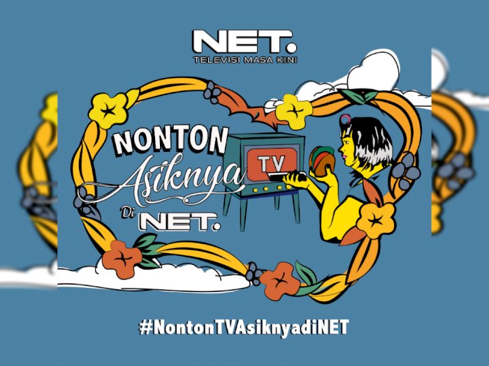 Lewat #NontonTVAsiknyadiNET, Yuk Liat Tampilan Terbaru Dari NET TV!