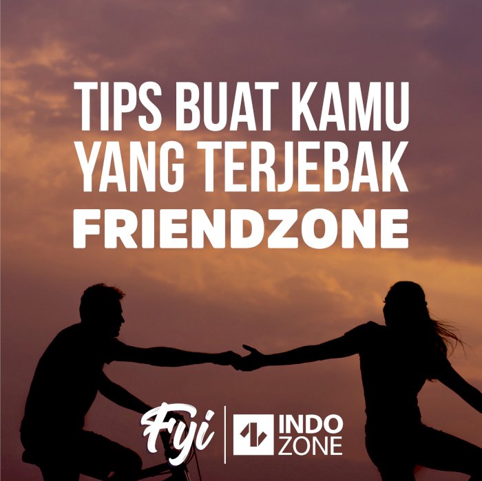 Tips Terjebak Friendzone