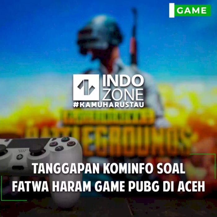 Tanggapan Kominfo Soal Fatwa Haram Game PUBG di Aceh