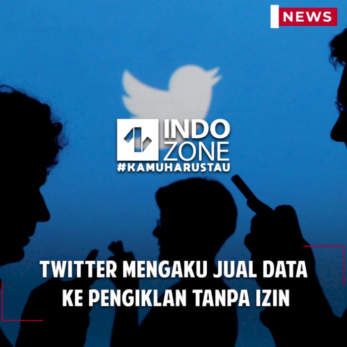 Twitter Mengaku Jual Data  ke Pengiklan Tanpa Izin