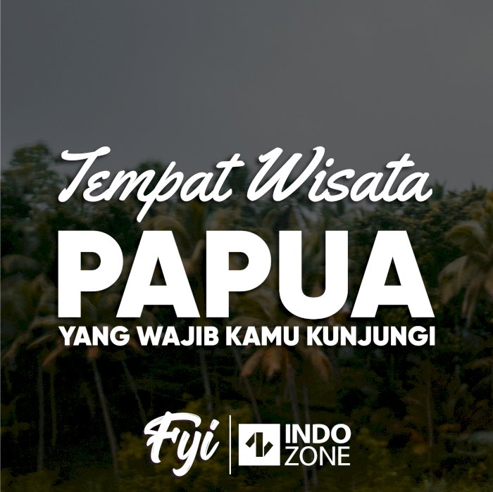 Tempat Wisata Papua