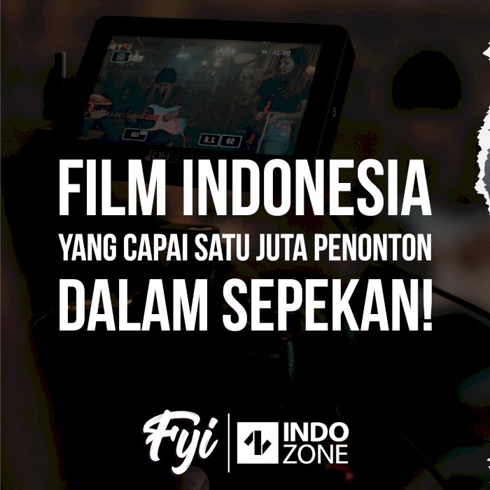 Film Indonesia Yang Capai Satu Juta Penonton  Dalam Sepekan!