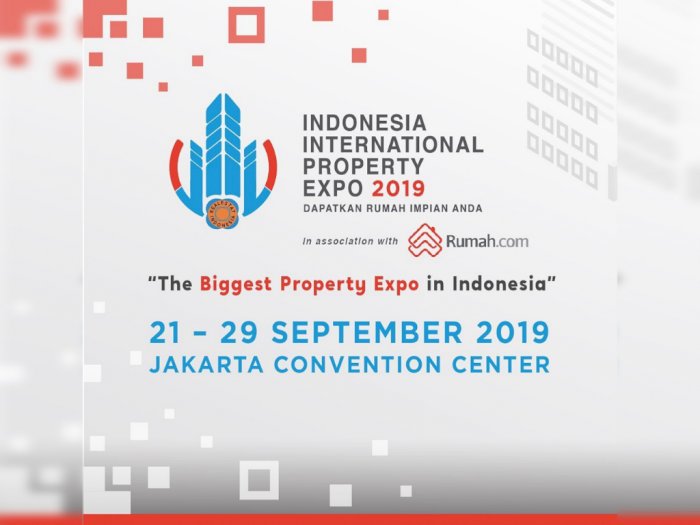 Indonesia International Property Expo (IIPEX) 2019 Kembali Digelar