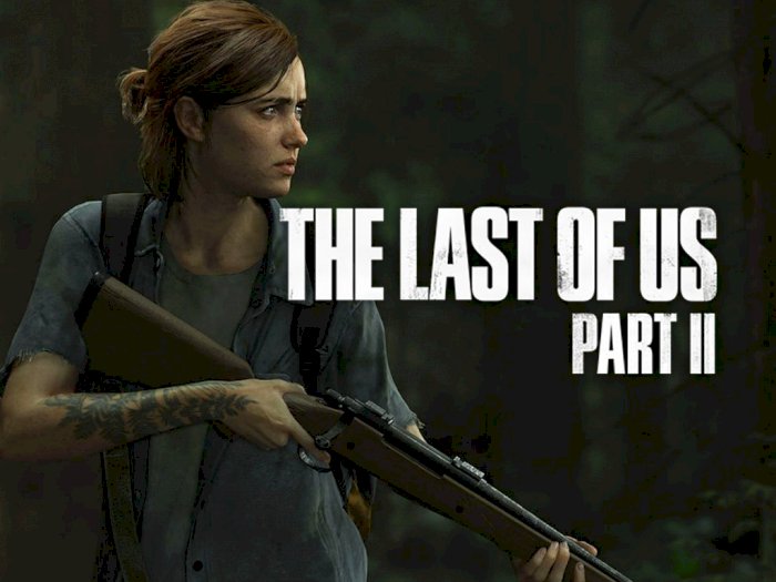 Resmi! Game The Last of Us Part II Dirilis Tanggal 21 Februari 2020