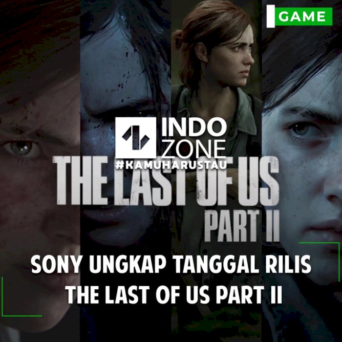 Sony Ungkap Tanggal Rilis The Last of Us Part II