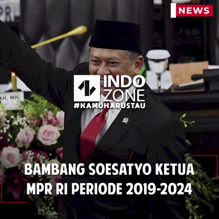 Bambang Soesatyo Ketua MPR RI Periode 2019-2024