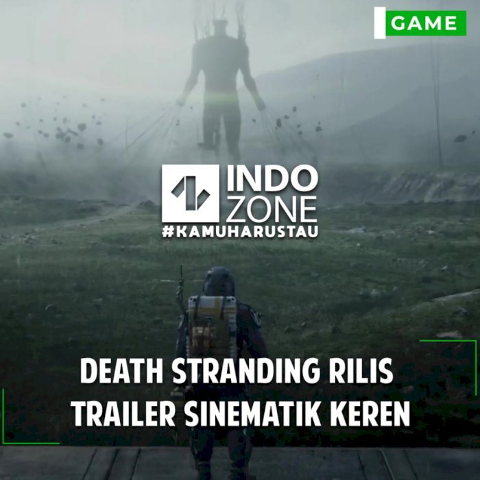 Death Stranding Rilis Trailer Sinematik Keren