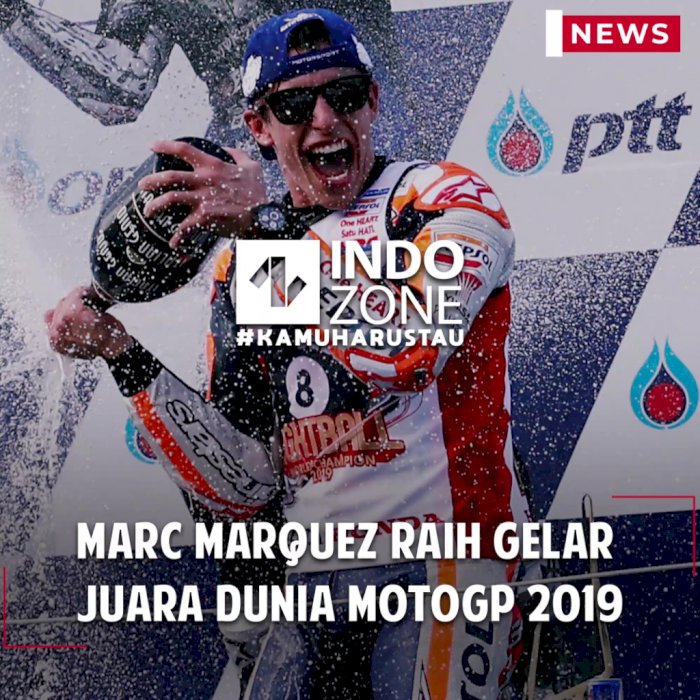 Marc Marquez Raih Gelar Juara Dunia MotoGP 2019