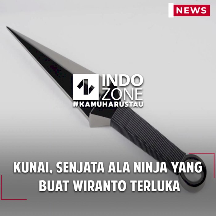 Kunai, Senjata Ala Ninja Yang Buat Wiranto Terluka