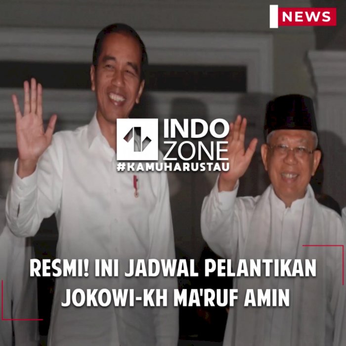 Resmi! Ini Jadwal Pelantikan  Jokowi-KH Ma'ruf Amin