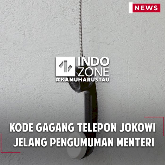 Kode Gagang Telepon Jokowi Jelang Pengumuman Menteri