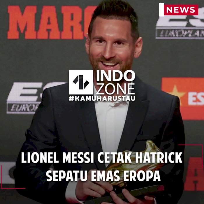 Lionel Messi Cetak Hattrick Sepatu Emas Eropa