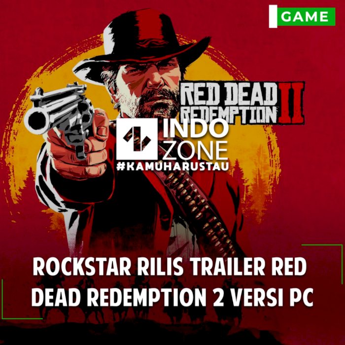 Rockstar Rilis Trailer Red  Dead Redemption 2 Versi PC