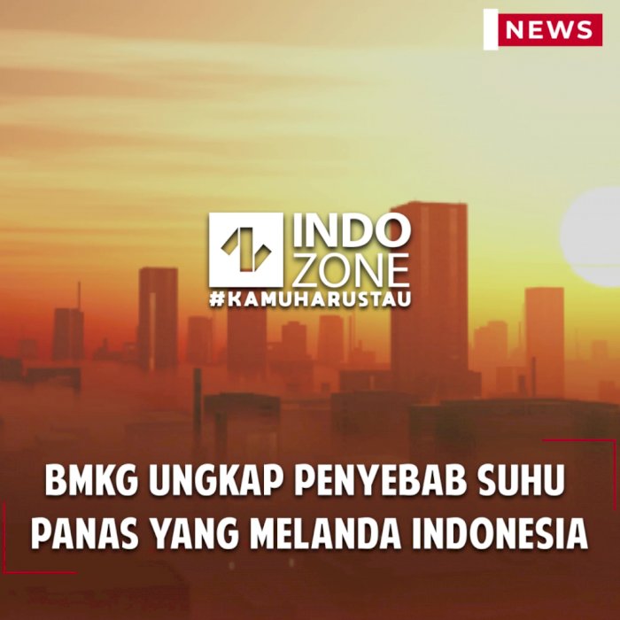 BMKG Ungkap Penyebab Suhu Panas yang Melanda Indonesia