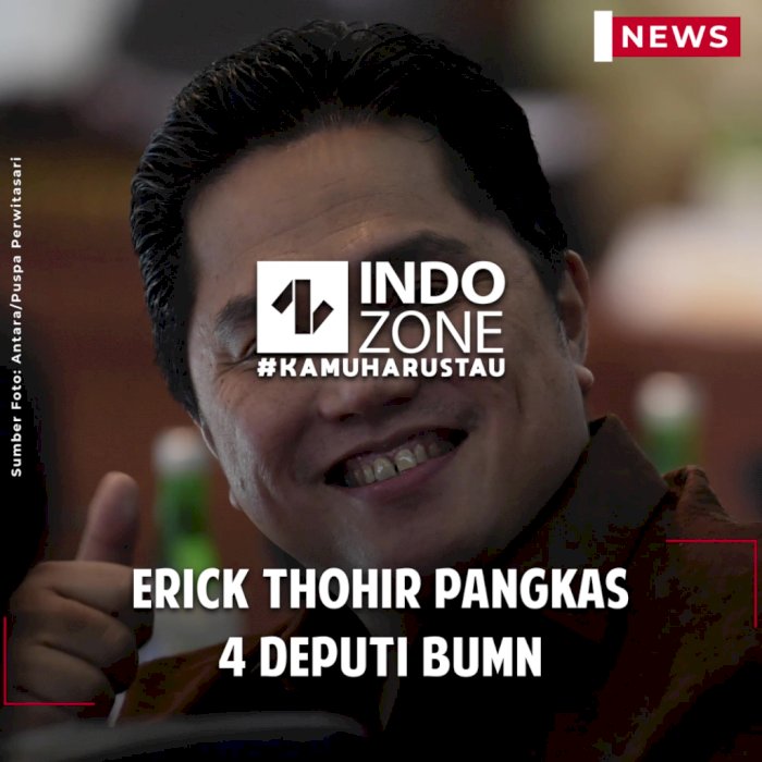 Erick Thohir Pangkas 4 Deputi BUMN