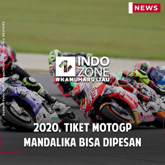 2020, Tiket MotoGP Mandalika Bisa Dipesan 