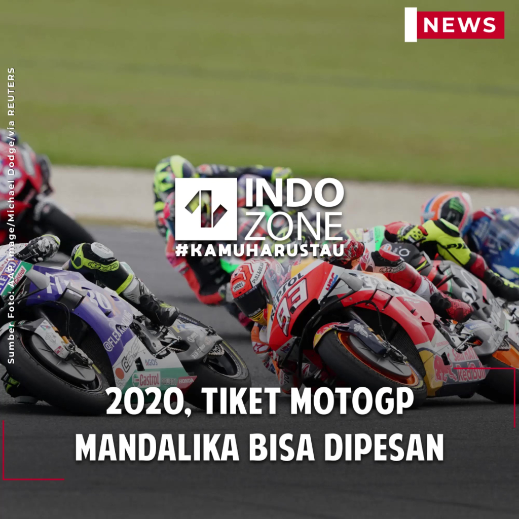 2020, Tiket MotoGP Mandalika Bisa Dipesan | Indozone.id