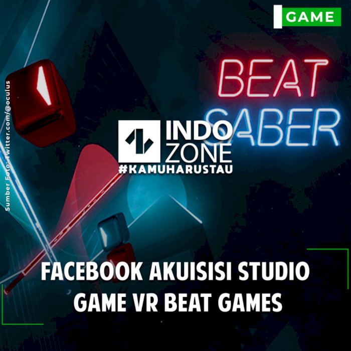 Facebook Akuisisi Studio Game VR Beat Games