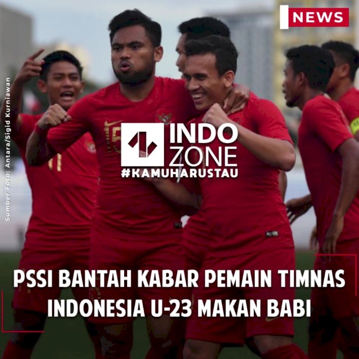 PSSI Bantah kabar Pemain Timnas Indonesia U-23 Makan Babi