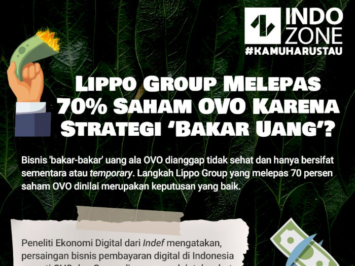 Lippo Group Lepas 70% Saham OVO Karena Strategi 'Bakar Uang'?
