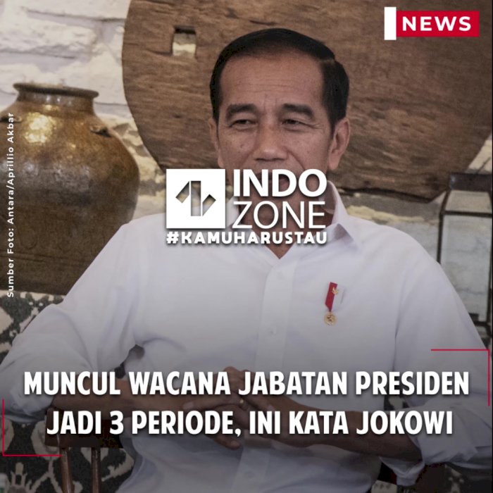 Muncul Wacana Jabatan Presiden Jadi 3 Periode, Ini Kata Jokowi