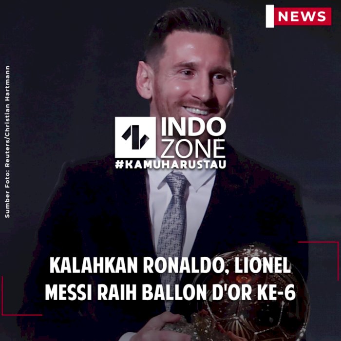Kalahkan Ronaldo, Lionel Messi Raih Ballon d'Or Ke-6