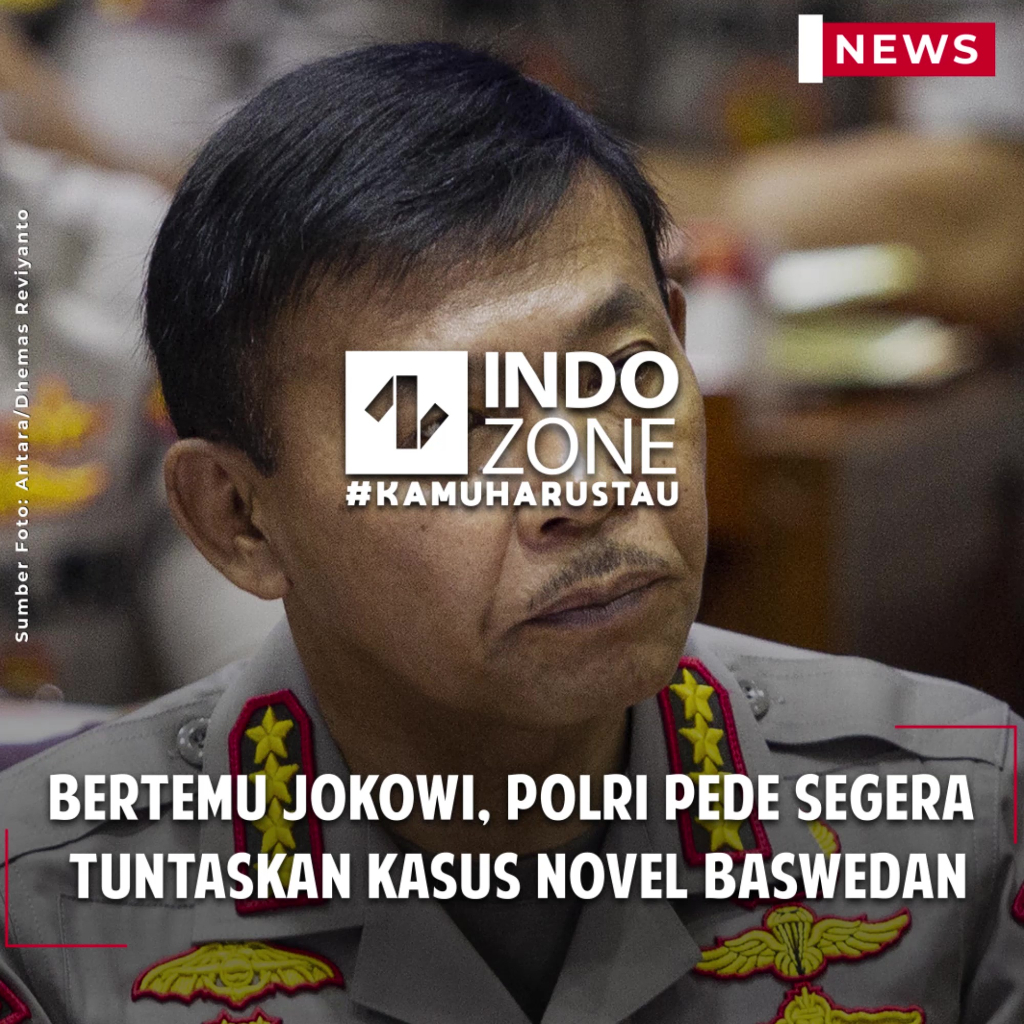 Bertemu Jokowi, Polri Pede Segera Tuntaskan Kasus Novel Baswedan