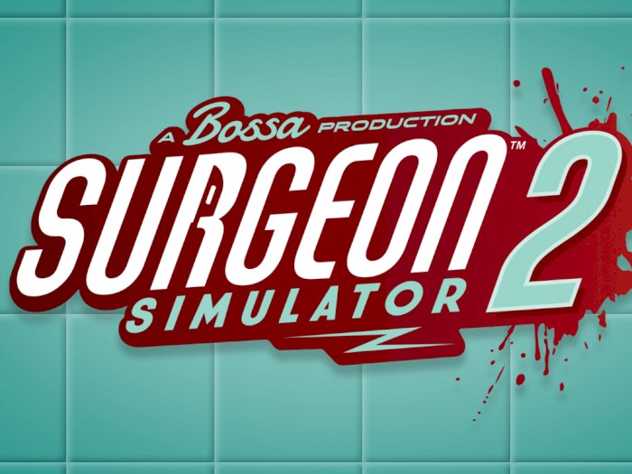 Game Surgeon Simulator 2 Segera Diluncurkan Secara Eksklusif di EGS
