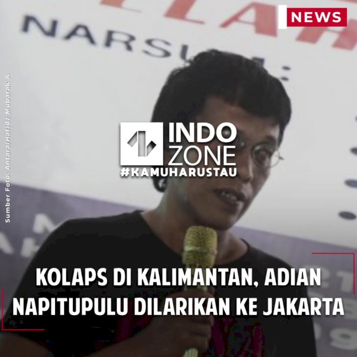 Kolaps di Kalimantan, Adian Napitupulu Dilarikan ke Jakarta