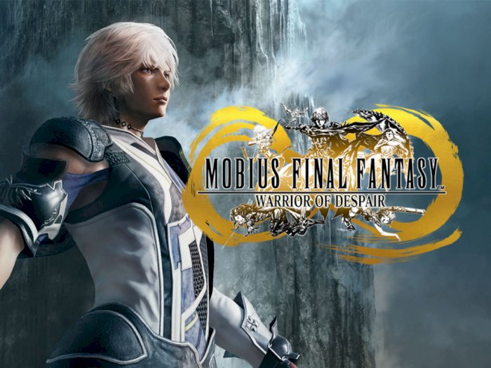 Square Enix Bakal Tutup Game Mobius Final Fantasy Tanggal 31 Maret