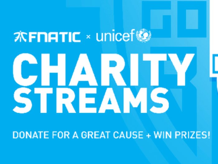 Fnatic dan Unicef Adakan 'Charity Streams' untuk Kampanye Anti-Toxic