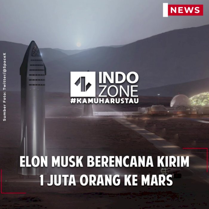 Elon Musk Berencana Kirim 1 Juta Orang ke Mars