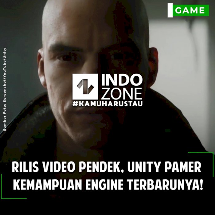 Rilis Video Pendek, Unity Pamer Kemampuan Engine Terbarunya!
