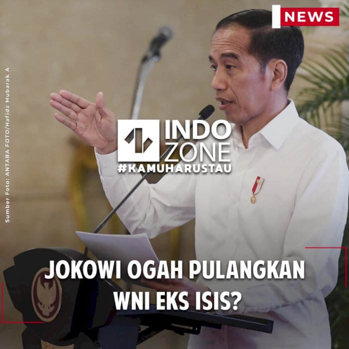 Jokowi Ogah Pulangkan WNI Eks ISIS?