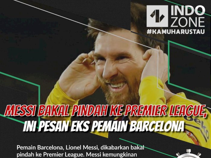 Messi Bakal Pindah ke Premier League, Ini Pesan Eks Pemain Barcelona