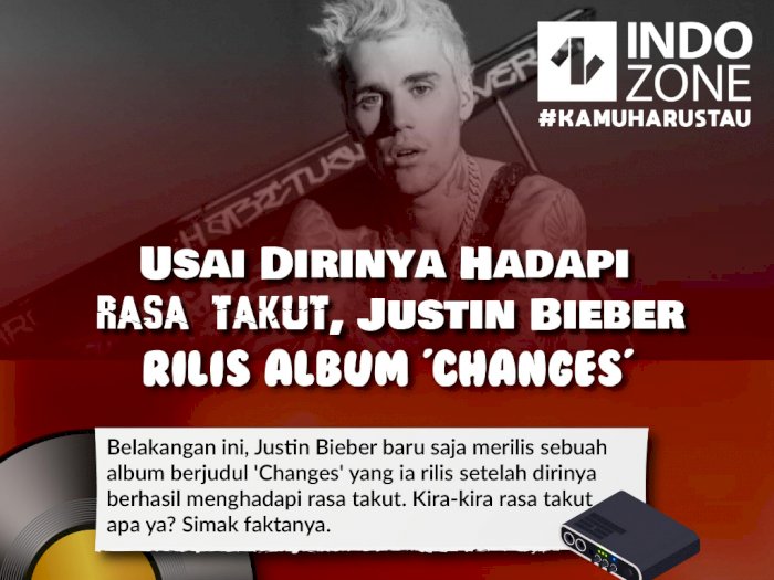 Usai Dirinya Hadapi Rasa Takut, Justin Bieber Rilis Album "Changes"