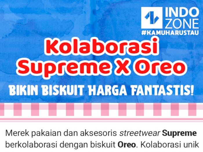Kolaborasi Supreme dan Oreo Bikin Biskuit Harga Fantastis!