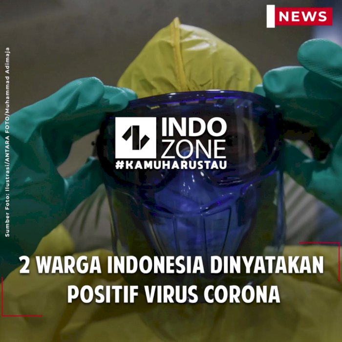 2 Warga Indonesia Dinyatakan Positif Virus Corona