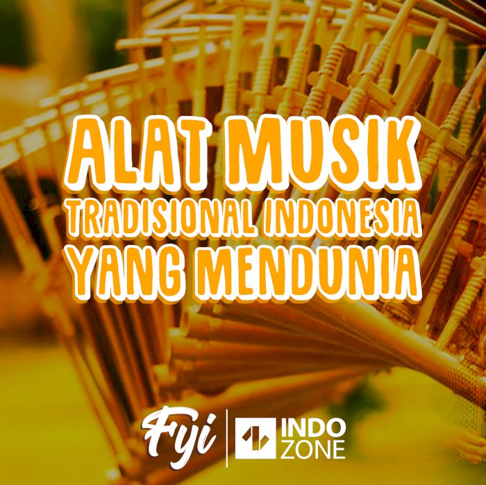 Alat Musik  Tradisional Indonesia Yang Mendunia
