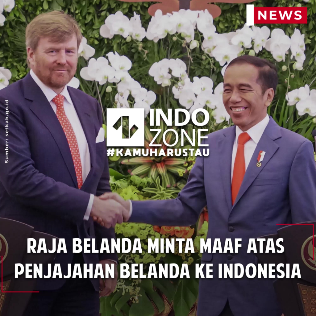 Raja Belanda Minta Maaf Atas Penjajahan Belanda Ke Indonesia | Indozone.id