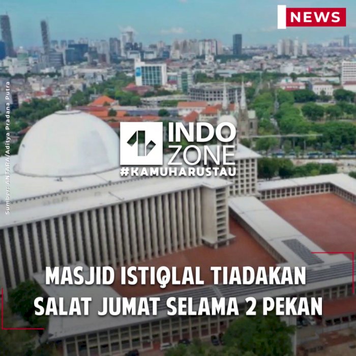 Masjid Istiqlal Tiadakan Salat Jumat Selama 2 Pekan