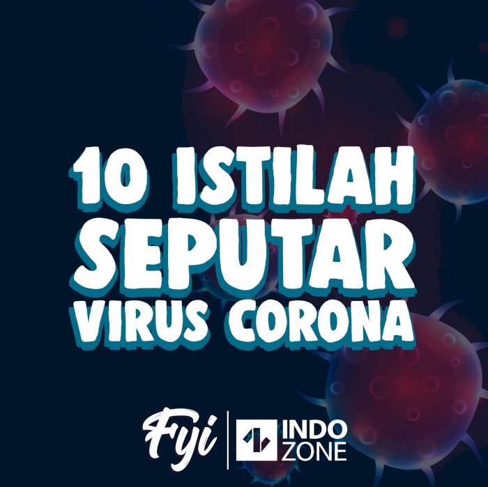 10 Istilah Seputar Virus Corona