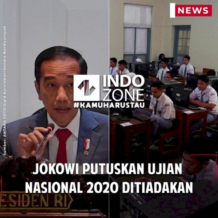 Jokowi Putuskan Ujian Nasional 2020 Ditiadakan