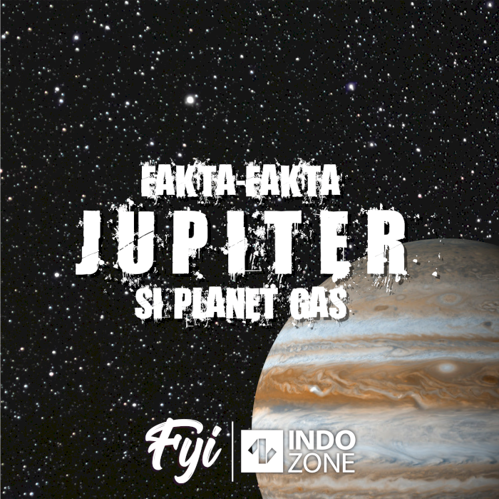 Fakta-Fakta Jupiter si Planet Gas